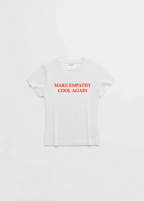 MAKE EMPATHY COOL AGAIN BABY TEE