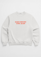 MAKE EMPATHY COOL AGAIN CREW