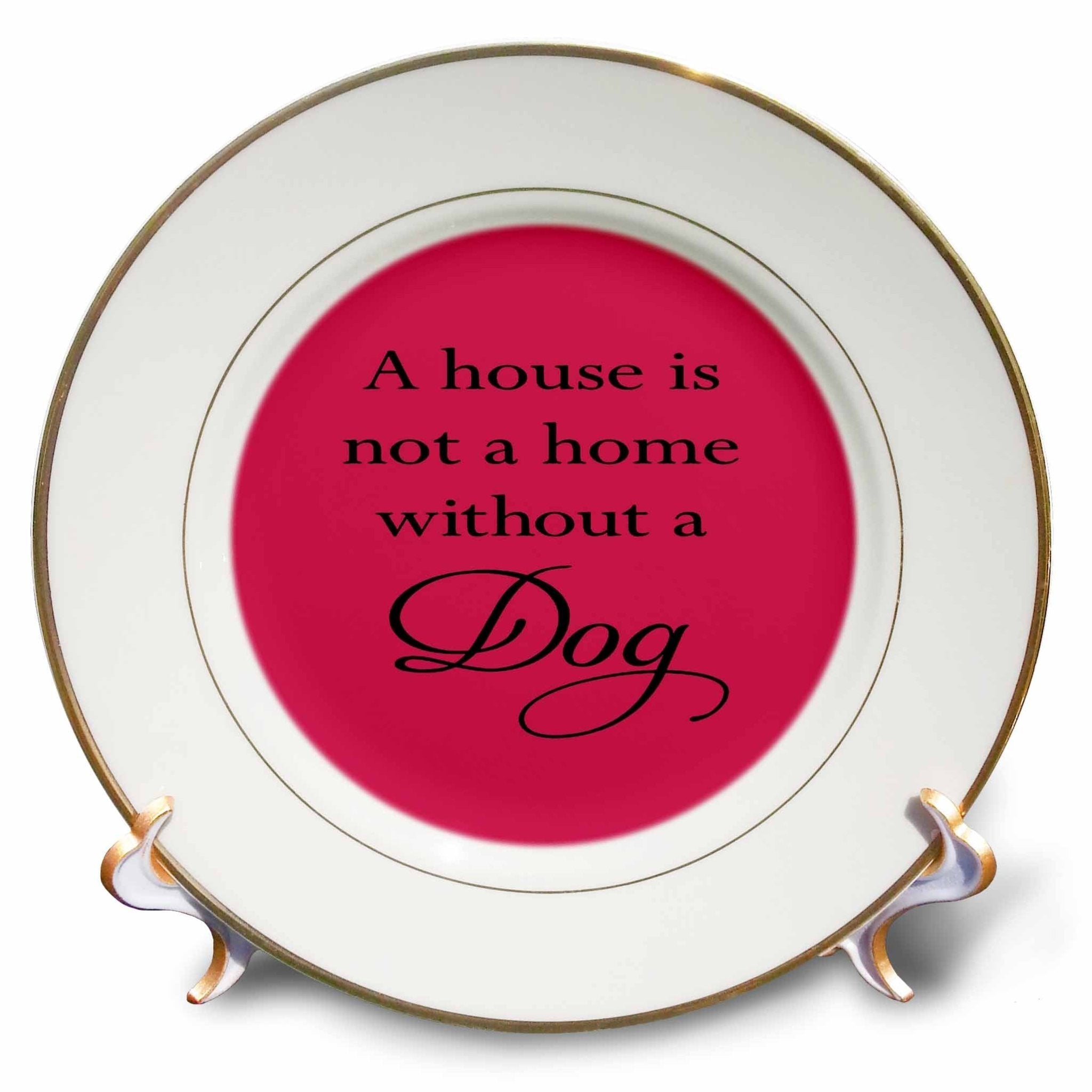 3dRose Taiche - Text Art - Dog - A House is Not A Home Without A Dog Black Text - Plates (cp_356266) - Che Cose Belle