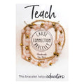 Cause Connection Bracelet - Teach