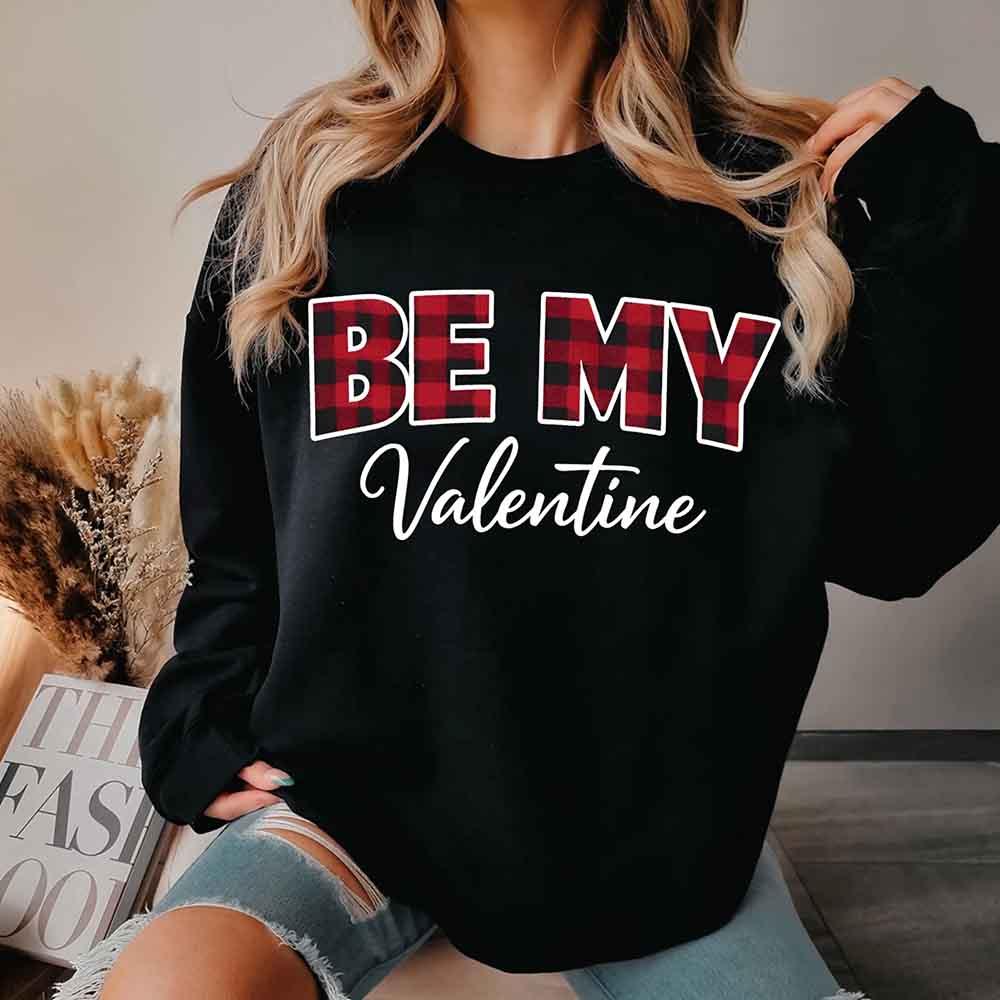 Be My Valentine Buffalo Plaid Crewneck - Valentines Day Sweatshirt