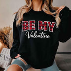 Be My Valentine Buffalo Plaid Crewneck - Valentines Day Sweatshirt