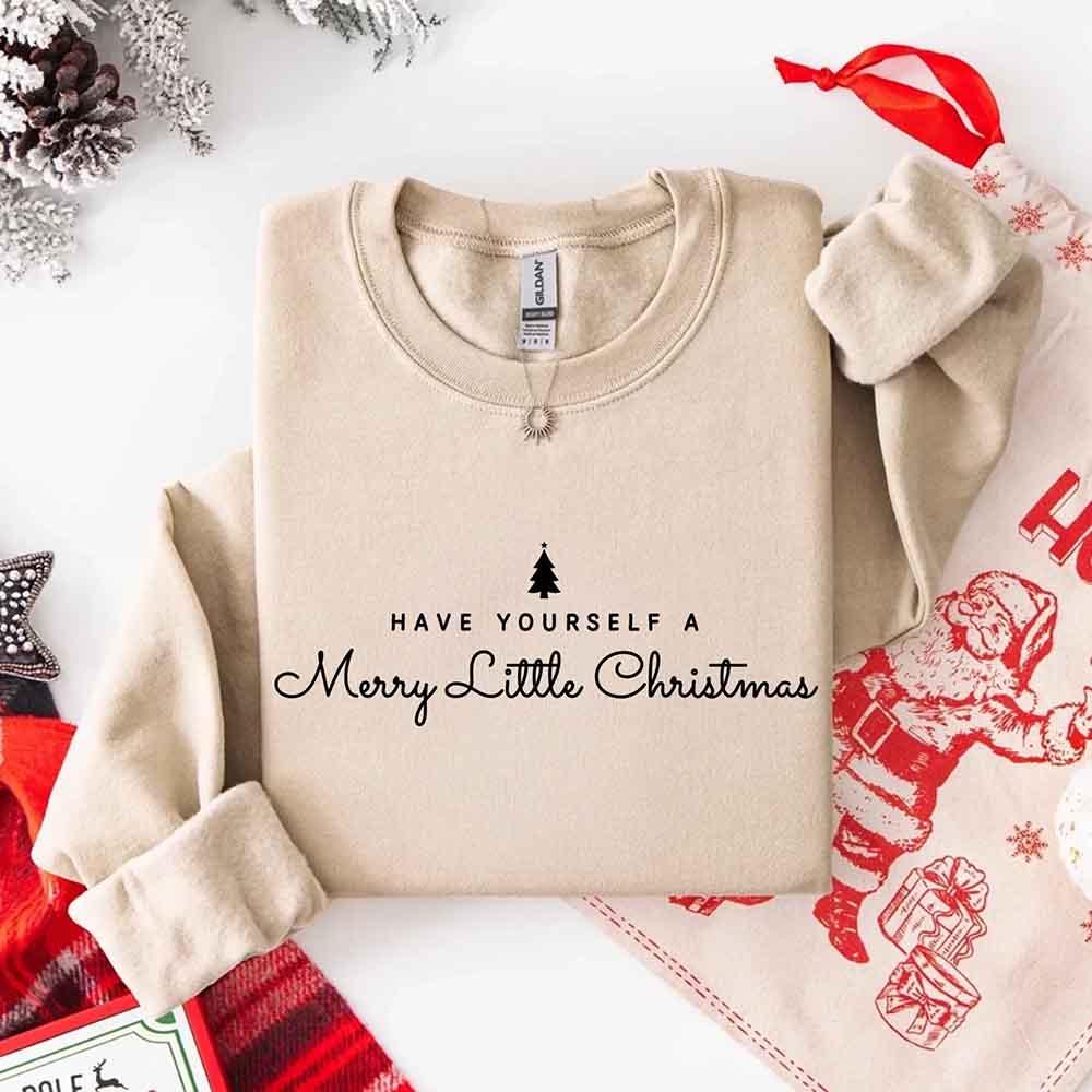 Have Yourself a Merry Christmas Sweatshirt Holiday Crew Neck Gift