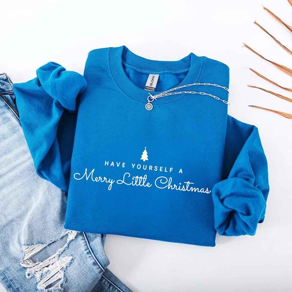 Have Yourself a Merry Christmas Sweatshirt Holiday Crew Neck Gift