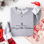 Have Yourself a Merry Christmas Sweatshirt Holiday Crew Neck Gift