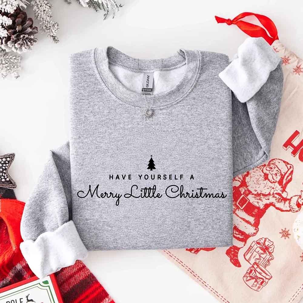 Have Yourself a Merry Christmas Sweatshirt Holiday Crew Neck Gift