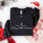 Have Yourself a Merry Christmas Sweatshirt Holiday Crew Neck Gift