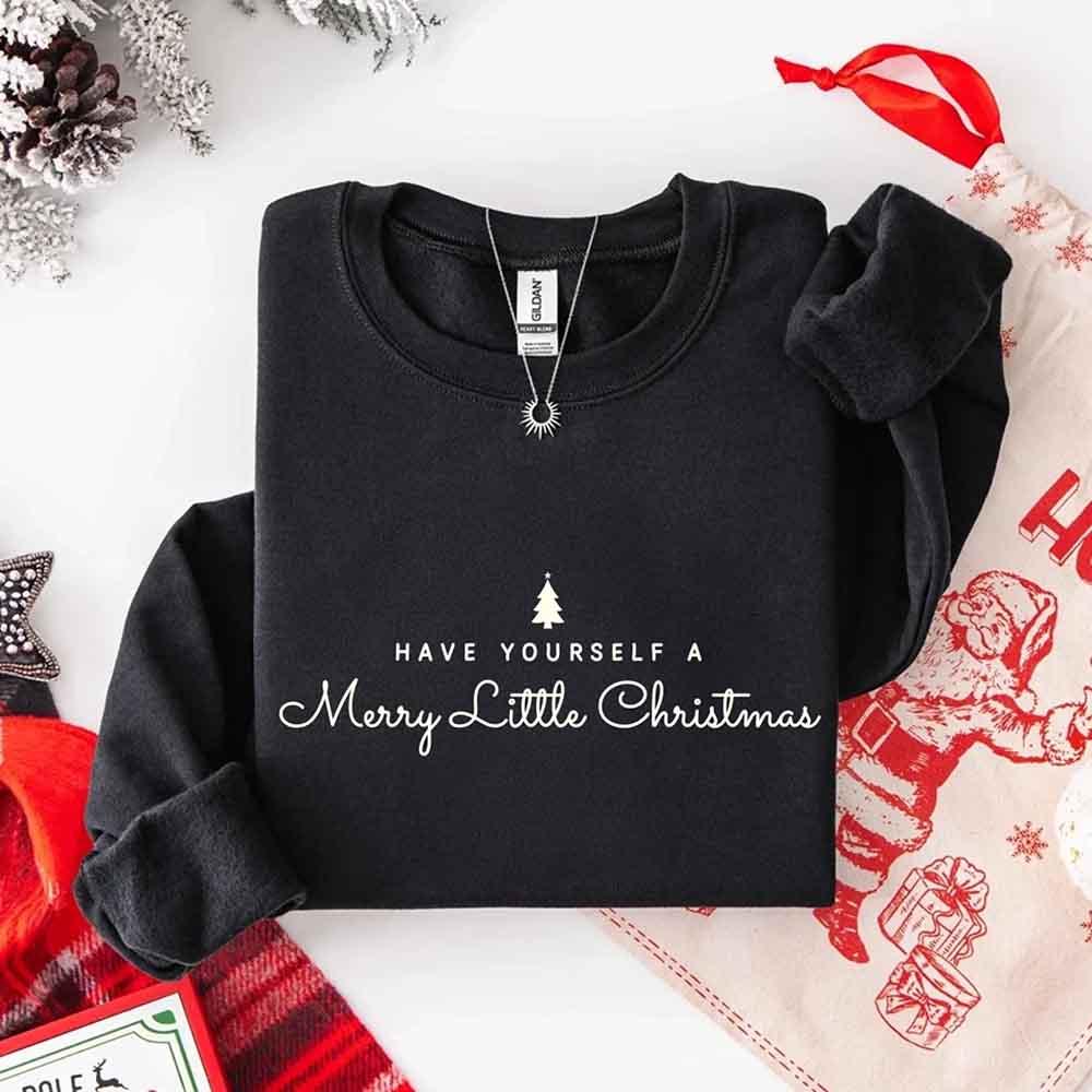 Have Yourself a Merry Christmas Sweatshirt Holiday Crew Neck Gift