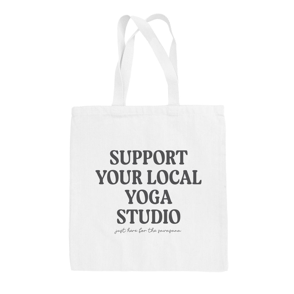 Support Your Local Yoga Studio Tote Bag
