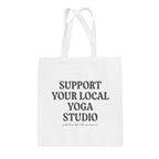 Support Your Local Yoga Studio Tote Bag