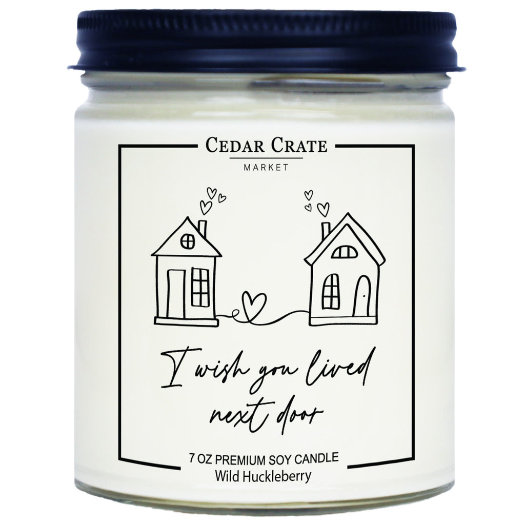 Friendship Candles - I Wish You Lived Next Door 9 oz Gift