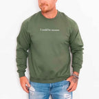 I Could Be Meaner Sweatshirt