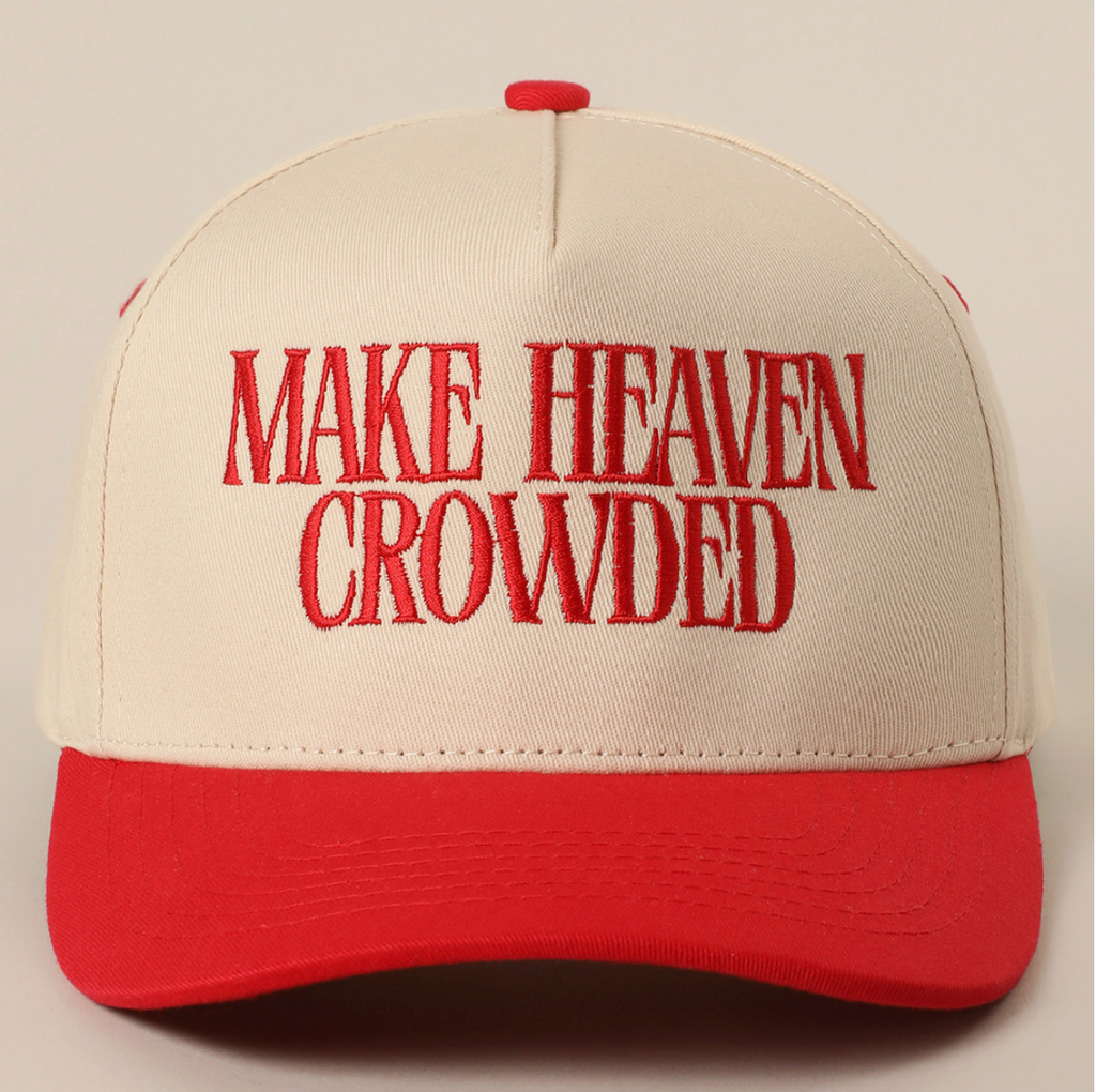 Make Heaven Crowded Trucker Hat