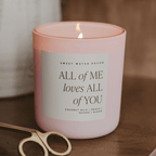 All of Me Loves All of You Soy Candle - Pink Matte Jar - 15 oz - Che Cose Belle