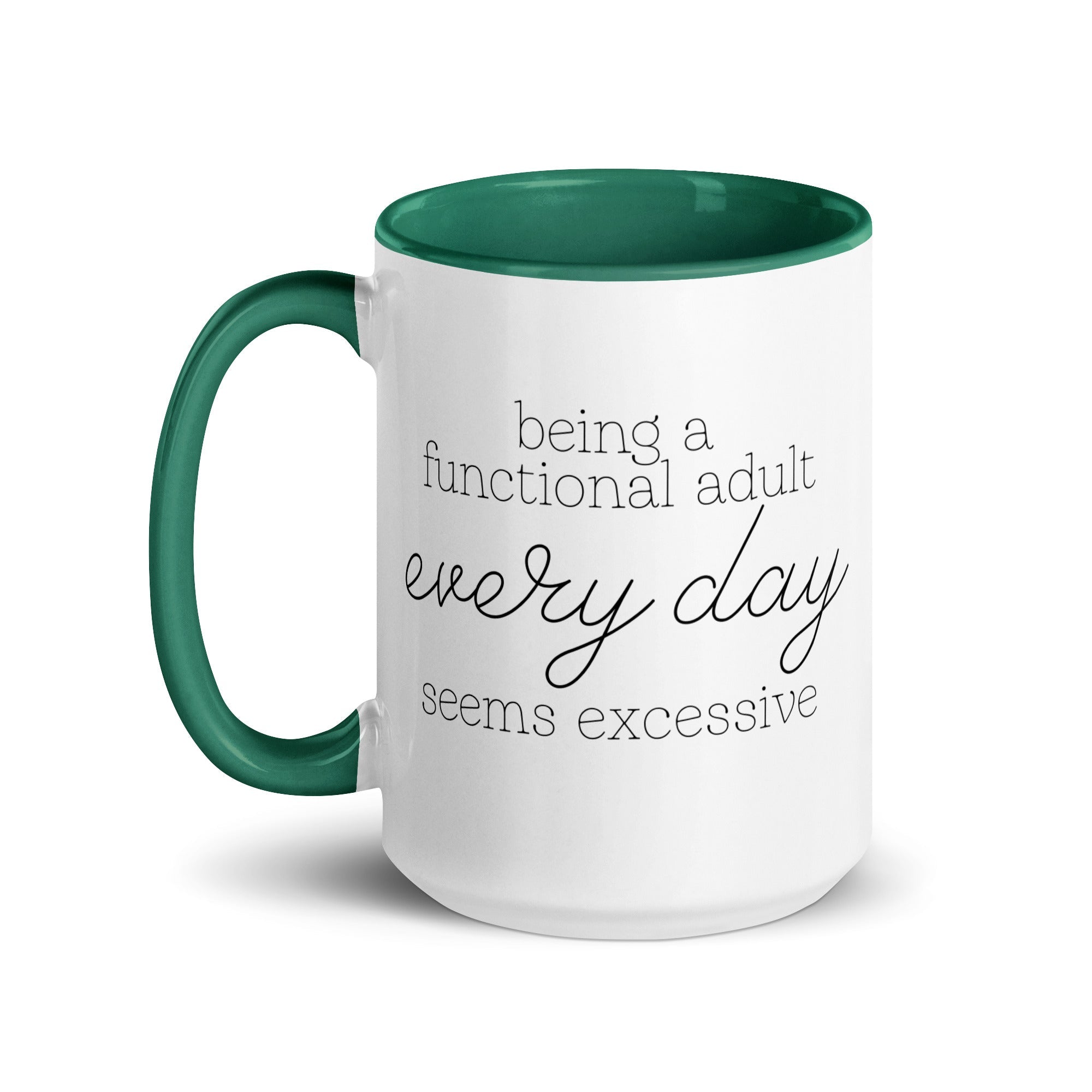 Being a Functional Adult Every day Seems Excessive Mug - Che Cose Belle