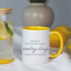 Being a Functional Adult Every day Seems Excessive Mug - Che Cose Belle