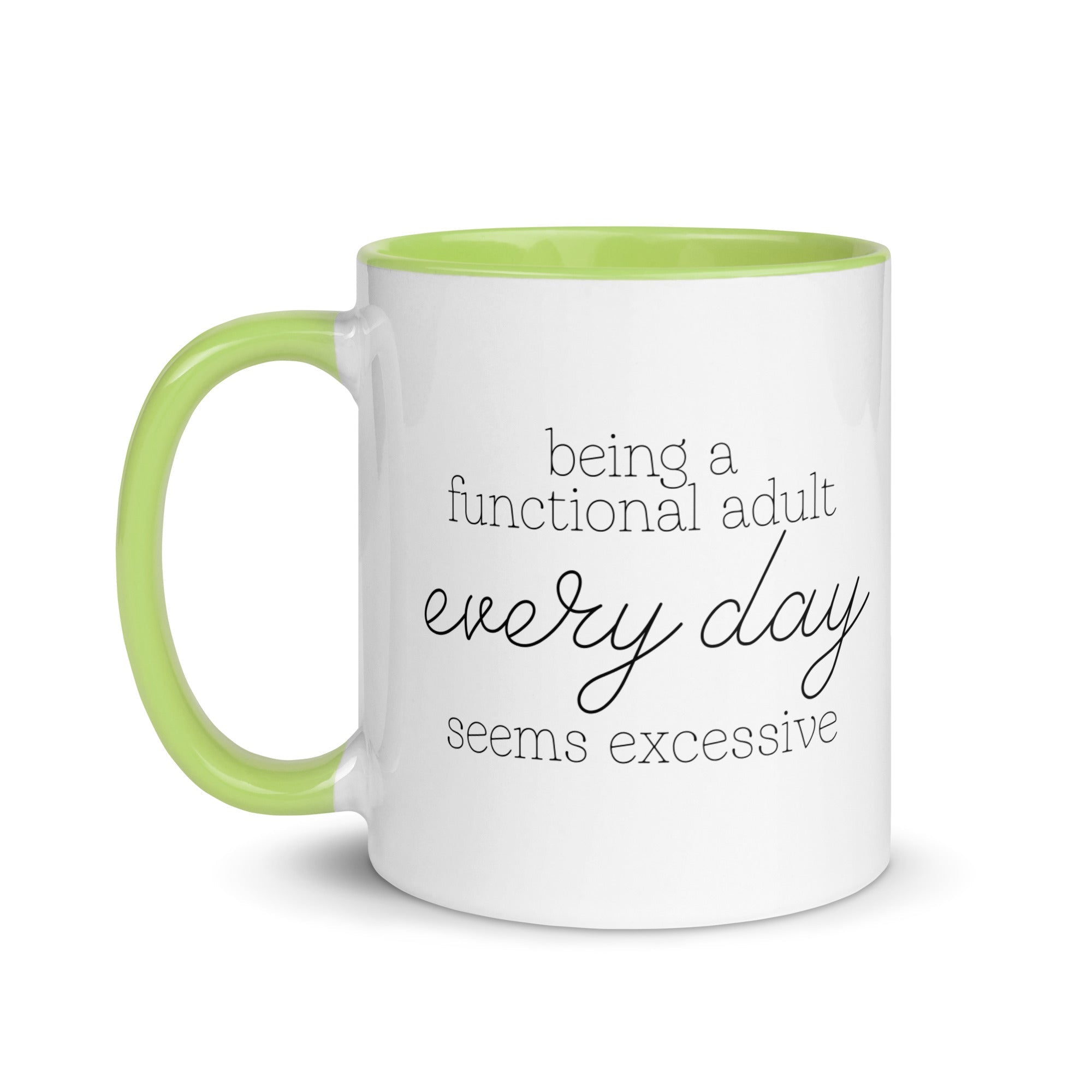 Being a Functional Adult Every day Seems Excessive Mug - Che Cose Belle