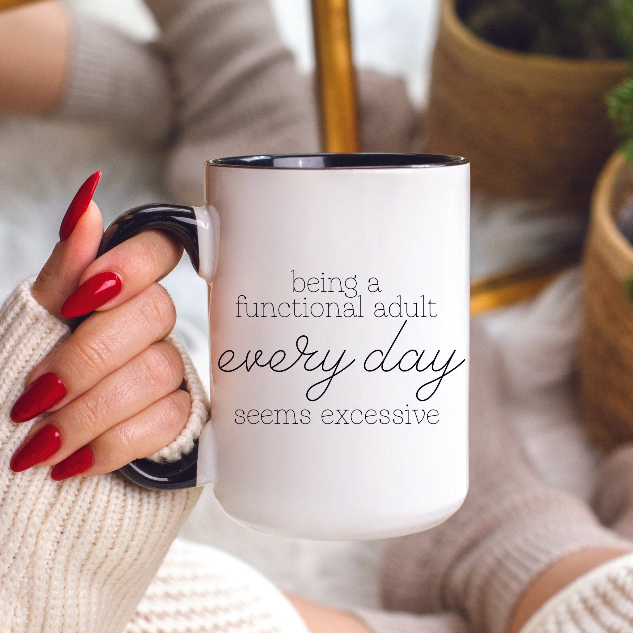 Being a Functional Adult Every day Seems Excessive Mug - Che Cose Belle
