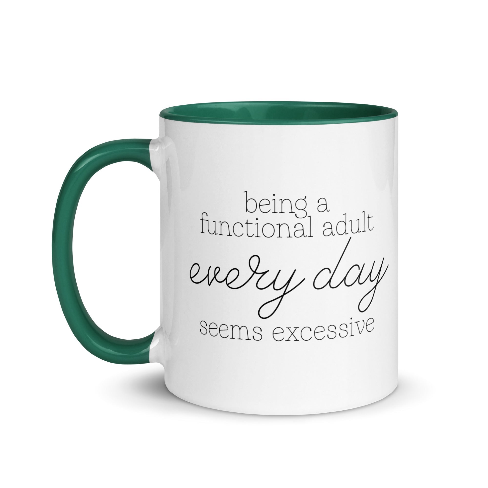 Being a Functional Adult Every day Seems Excessive Mug - Che Cose Belle