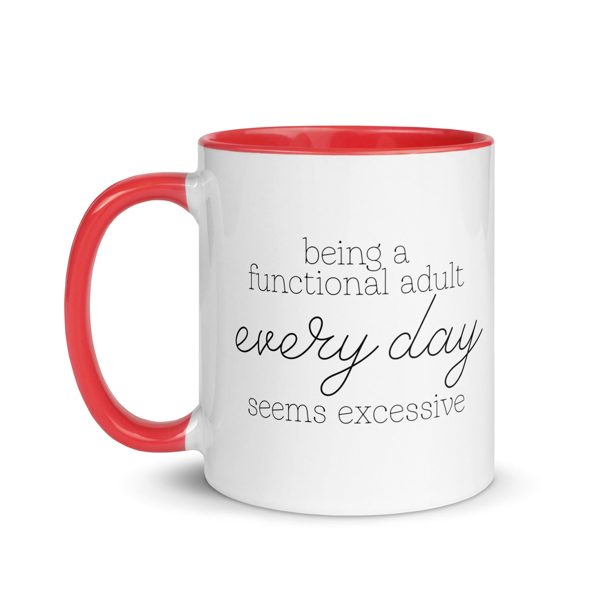 Being a Functional Adult Every day Seems Excessive Mug - Che Cose Belle