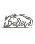 Believe Standing Metal Art - Che Cose Belle