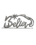 Believe Standing Metal Art - Che Cose Belle
