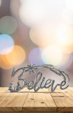 Believe Standing Metal Art - Che Cose Belle