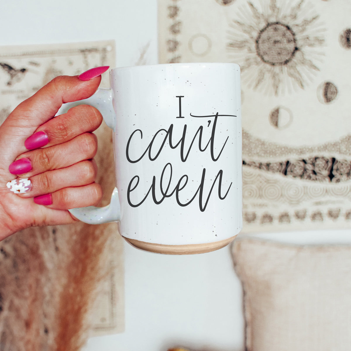 I Can't Even 16oz Funny Ceramic Coffee Mug Sarcastic Gift