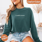 Comfort Colors I Could Be Meaner Long Sleeve Shirt - Che Cose Belle