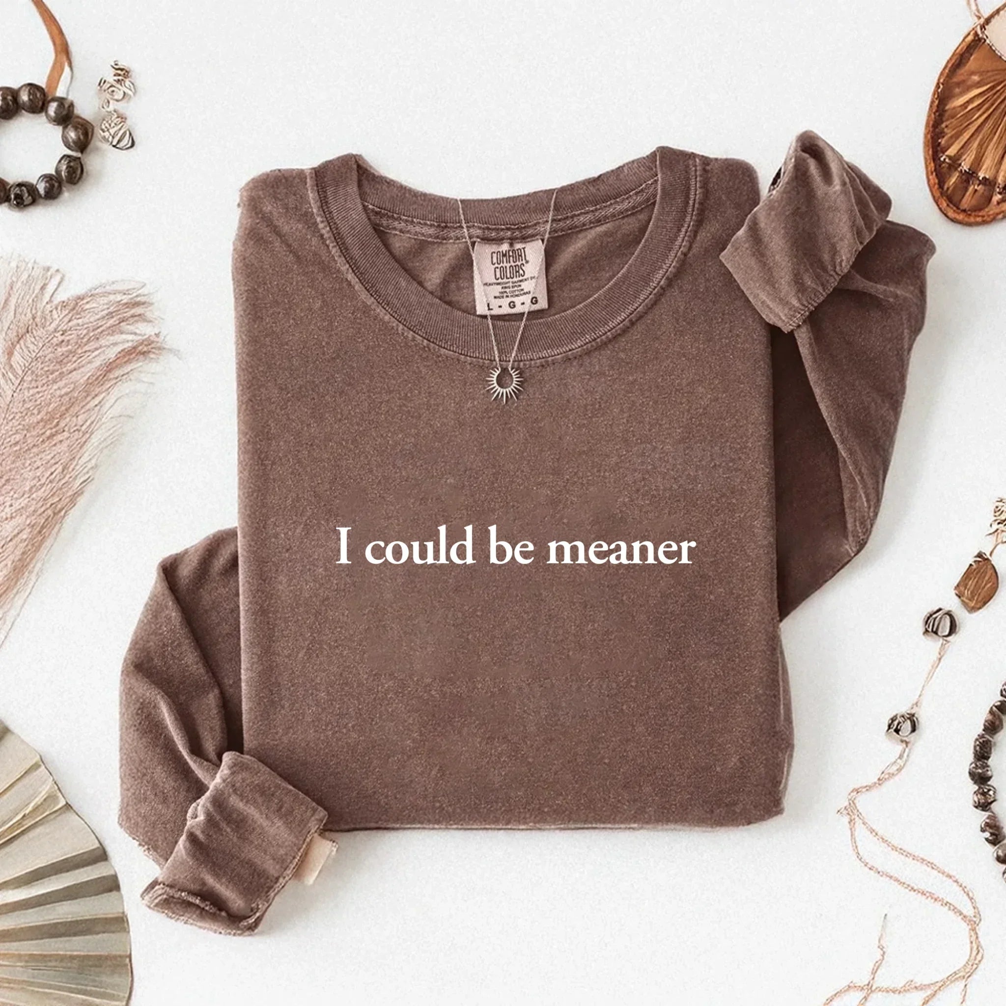 Comfort Colors I Could Be Meaner Long Sleeve Shirt - Che Cose Belle