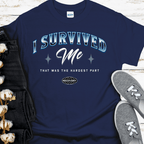 Custom Recovery T-Shirt | Inspiring Sobriety | I Survived Me - Che Cose Belle