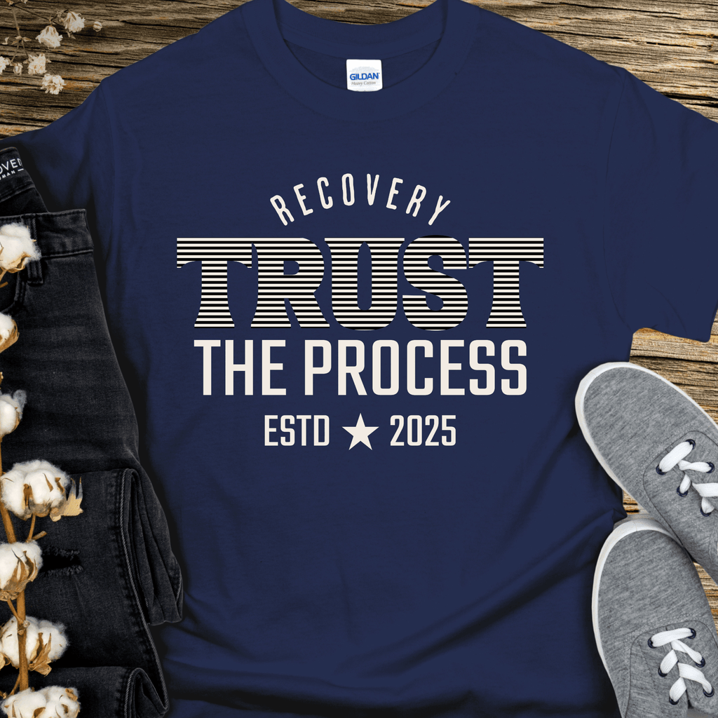 Custom Recovery T-Shirt | Inspiring Sobriety | Trust The Process - Che Cose Belle