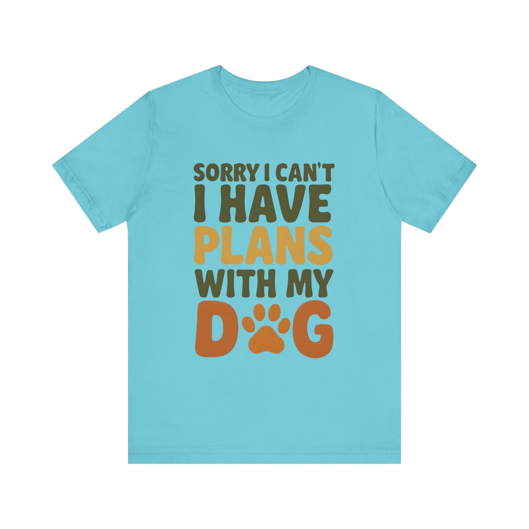 Dog Lover Tee, Sorry I Can't Plans with My Dog Shirt, Pet Owner Gift, Cute Dog Mom Shirt, Casual Outing Top - Che Cose Belle