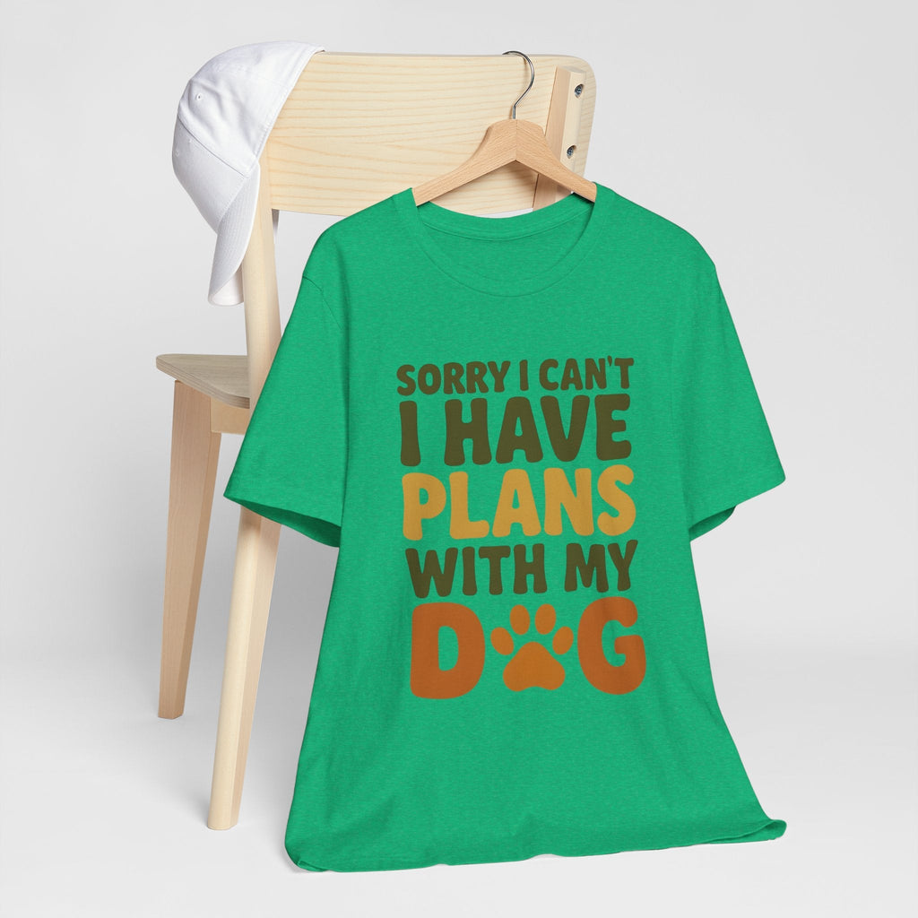 Dog Lover Tee, Sorry I Can't Plans with My Dog Shirt, Pet Owner Gift, Cute Dog Mom Shirt, Casual Outing Top - Che Cose Belle