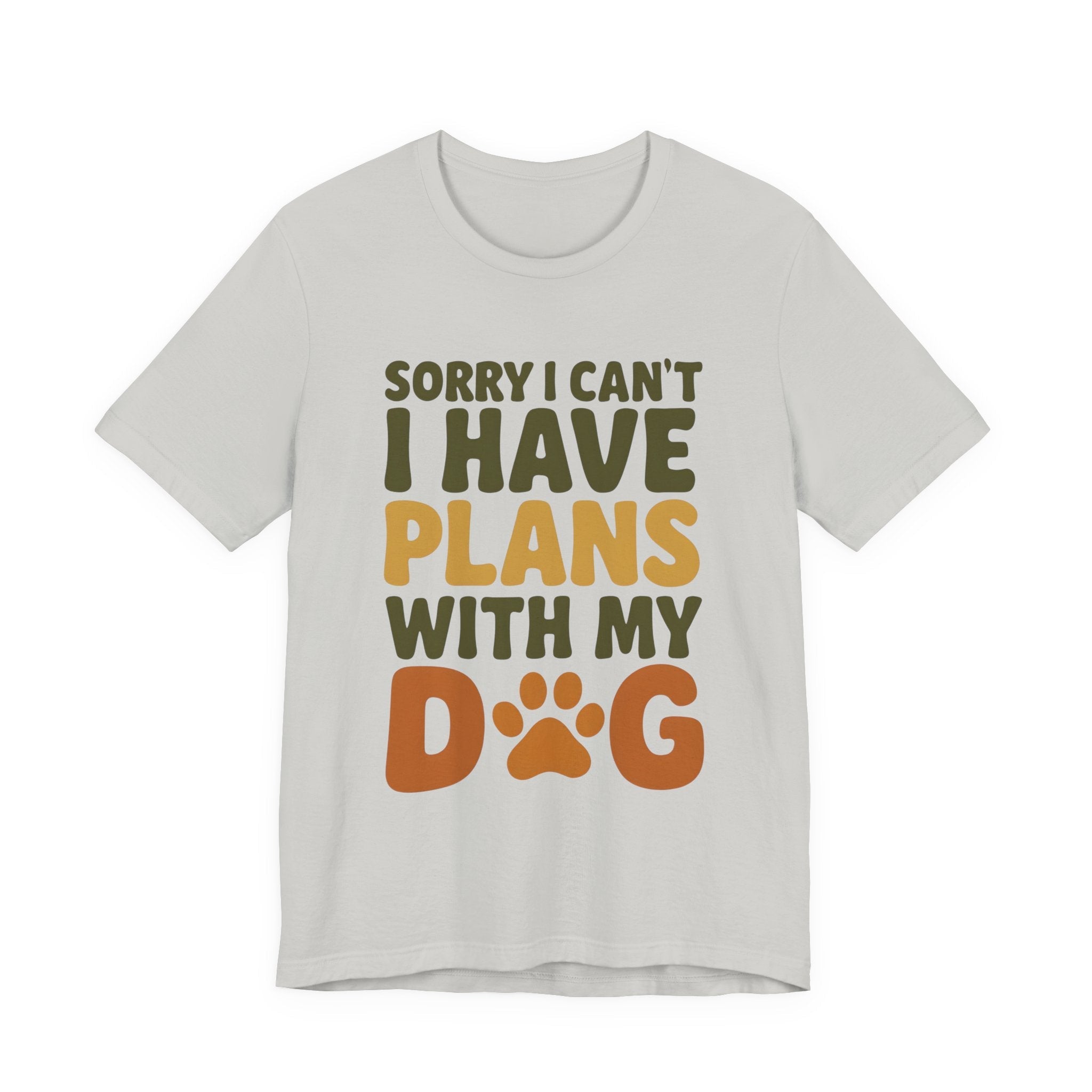 Dog Lover Tee, Sorry I Can't Plans with My Dog Shirt, Pet Owner Gift, Cute Dog Mom Shirt, Casual Outing Top - Che Cose Belle