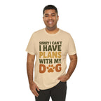 Dog Lover Tee, Sorry I Can't Plans with My Dog Shirt, Pet Owner Gift, Cute Dog Mom Shirt, Casual Outing Top - Che Cose Belle