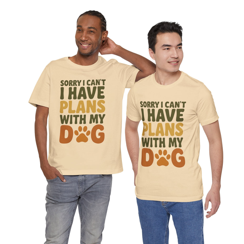 Dog Lover Tee, Sorry I Can't Plans with My Dog Shirt, Pet Owner Gift, Cute Dog Mom Shirt, Casual Outing Top - Che Cose Belle