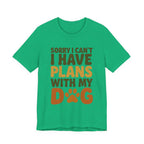 Dog Lover Tee, Sorry I Can't Plans with My Dog Shirt, Pet Owner Gift, Cute Dog Mom Shirt, Casual Outing Top - Che Cose Belle