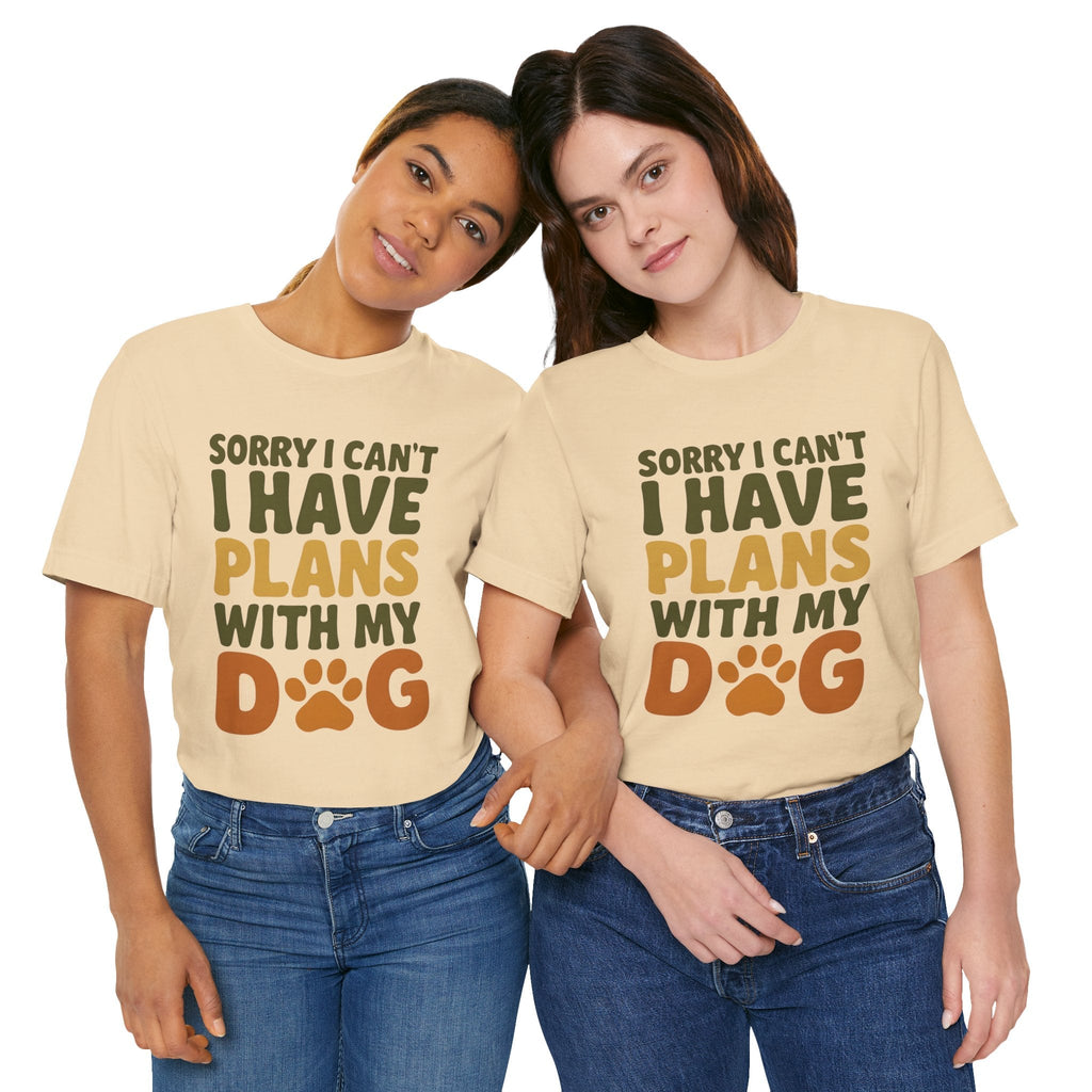 Dog Lover Tee, Sorry I Can't Plans with My Dog Shirt, Pet Owner Gift, Cute Dog Mom Shirt, Casual Outing Top - Che Cose Belle