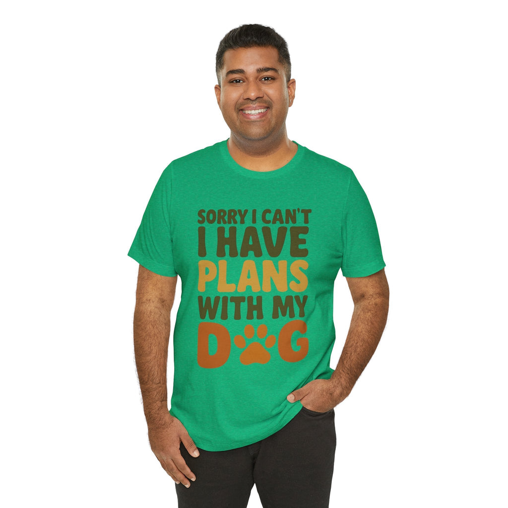 Dog Lover Tee, Sorry I Can't Plans with My Dog Shirt, Pet Owner Gift, Cute Dog Mom Shirt, Casual Outing Top - Che Cose Belle