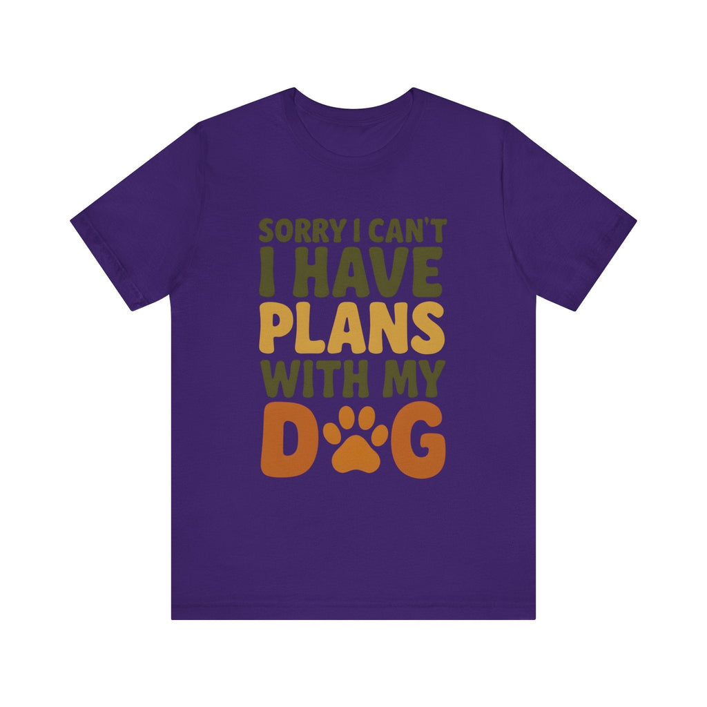 Dog Lover Tee, Sorry I Can't Plans with My Dog Shirt, Pet Owner Gift, Cute Dog Mom Shirt, Casual Outing Top - Che Cose Belle