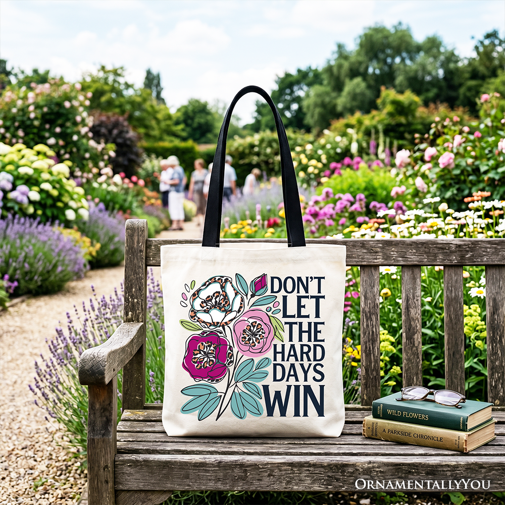 Don’t Let The Hard Days Win Mental Health Tote Bag, Floral Positive Affirmation Gift Shopper - Che Cose Belle