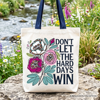 Don’t Let The Hard Days Win Mental Health Tote Bag, Floral Positive Affirmation Gift Shopper - Che Cose Belle