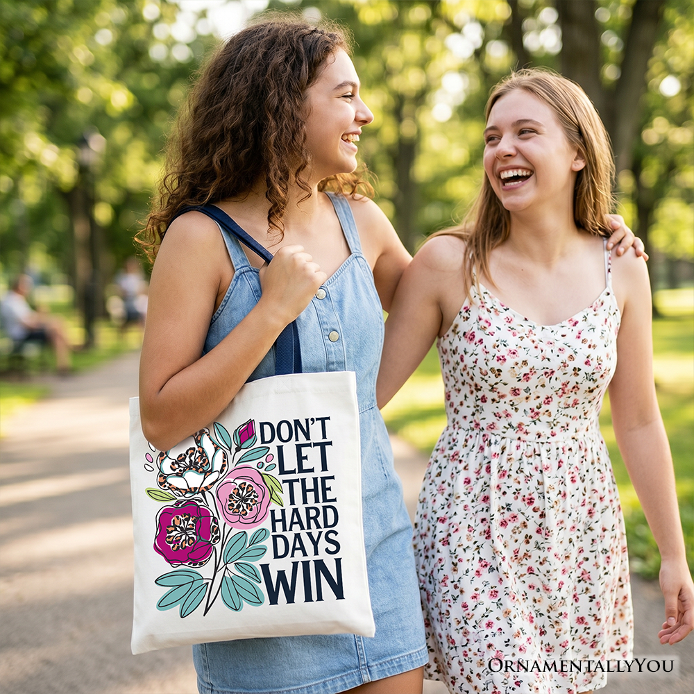 Don’t Let The Hard Days Win Mental Health Tote Bag, Floral Positive Affirmation Gift Shopper - Che Cose Belle
