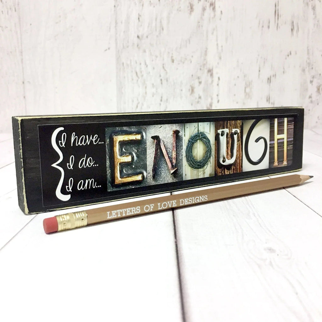 Enough Word Block | 6.5" x 1.5" | Letters of Love Designs - Che Cose Belle