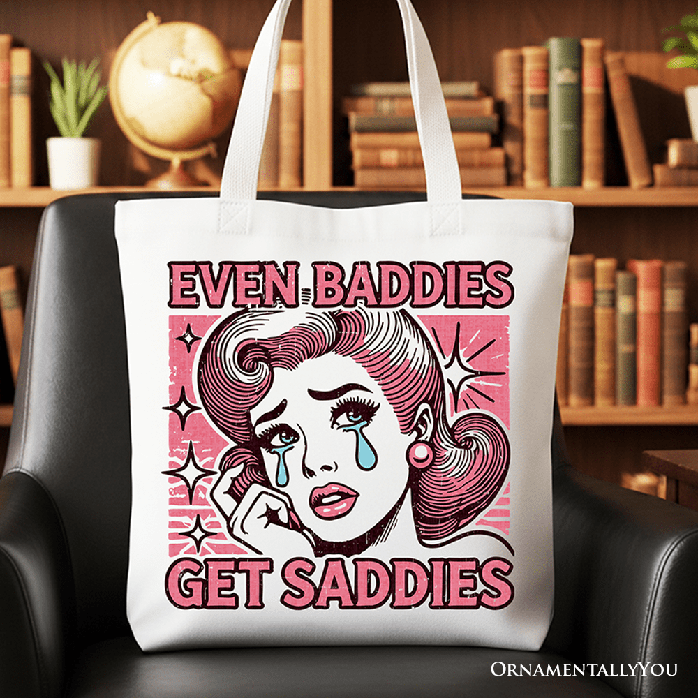 Even Baddies Get Saddies Tote Bag, Retro Crying Girl Pop Art for Stylish and Emotional Women - Che Cose Belle