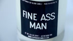 Fine Ass Man Container Candle - Che Cose Belle