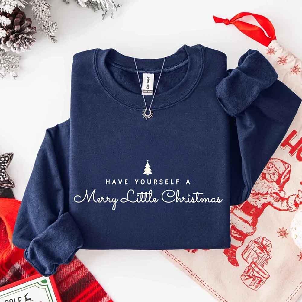 Have Yourself a Merry Christmas Sweatshirt Holiday Crew Neck Gift - Che Cose Belle
