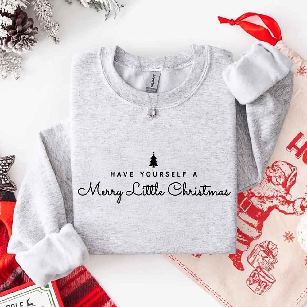 Have Yourself a Merry Christmas Sweatshirt Holiday Crew Neck Gift - Che Cose Belle