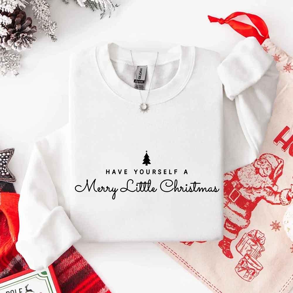 Have Yourself a Merry Christmas Sweatshirt Holiday Crew Neck Gift - Che Cose Belle